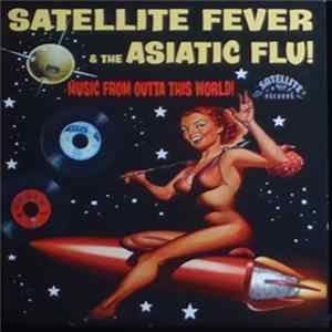 Various - Satellite Fever & The Asiatic Flu! mp3