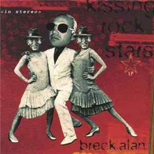 Breck Alan - Kissing Rock Stars mp3