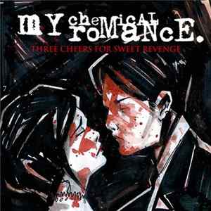 My Chemical Romance - Three Cheers For Sweet Revenge mp3