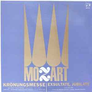 Mozart - Krönungsmesse / Exsultate Jubilate / Ave Verum Corpus / Maurerische Trauermusik mp3