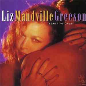 Liz Mandville Greeson - Ready To Cheat mp3