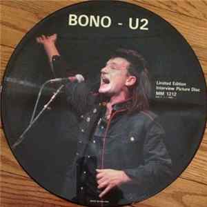 Bono - U2 - Limited Edition Interview Picture Disc mp3