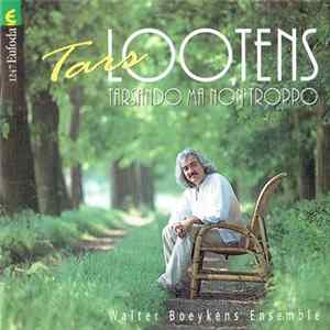 Tars Lootens, Walter Boeykens Ensemble - Tarsando Ma Non Troppo mp3