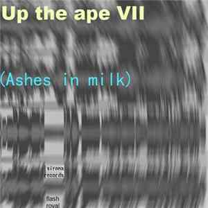 Flashroyal - Up The Ape VII (Ashes In Milk) mp3