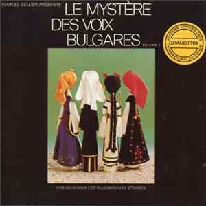 Marcel Cellier Présente Le Mystère Des Voix Bulgares - Le Mystère Des Voix Bulgares Volume 1 (Das Geheimnis Der Bulgarischen Stimmen) mp3
