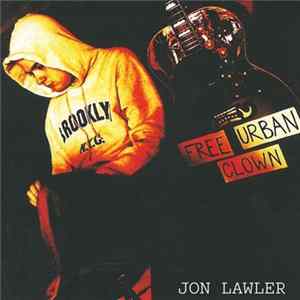 Jon Lawler - Free Urban Clown mp3