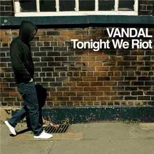 Vandal - Tonight We Riot mp3
