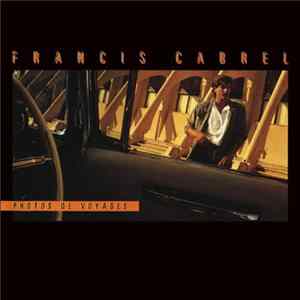 Francis Cabrel - Photos De Voyages mp3