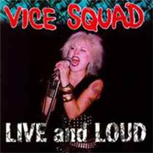 Vice Squad - Live And Loud mp3