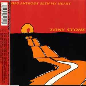 Tony Stone - Has Anybody Seen My Heart mp3