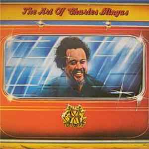 Charles Mingus - The Art Of Charles Mingus - The Atlantic Years mp3