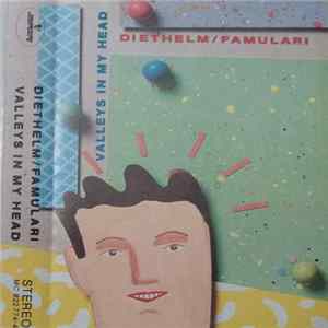 Diethelm / Famulari - Valleys In My Head mp3
