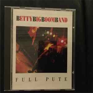 Betty Big Boom Band - Full Pute mp3