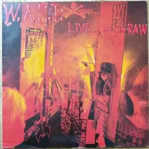 W.A.S.P. - Live... In The Raw mp3