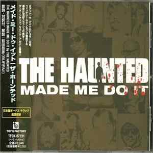 The Haunted - Made Me Do It mp3