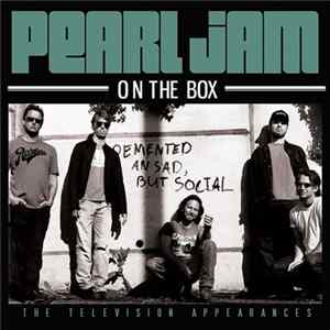 Pearl Jam - On The Box (The Television Appearances) mp3