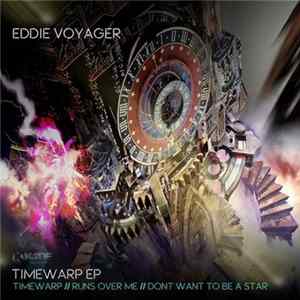 Eddie Voyager - Timewarp EP mp3