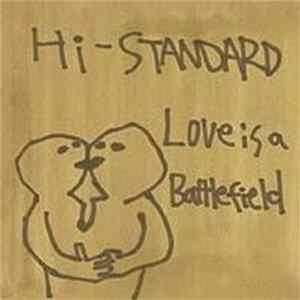 Hi-Standard - Love Is A Battlefield mp3