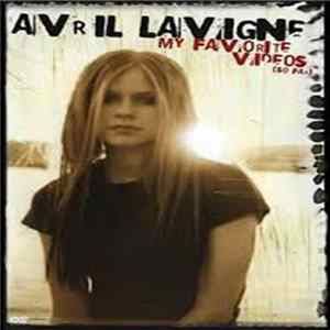 Avril Lavigne - My Favorite Videos (So Far) mp3