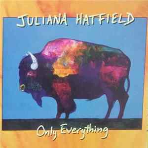 Juliana Hatfield - Only Everything mp3