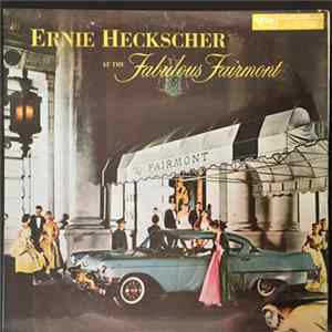 Ernie Heckscher - Ernie Heckscher At The Fabulous Fairmont mp3