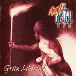 Ángel De Metal - Grita Libertad mp3