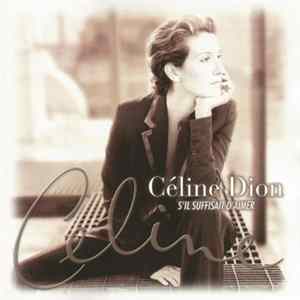 Céline Dion - S'Il Suffisait D'Aimer mp3