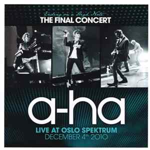 a-ha - Ending On A High Note - The Final Concert (Live At Oslo Spektrum December 4th, 2010) mp3