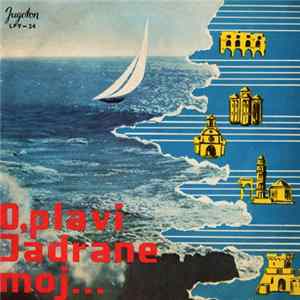 Various - O, Plavi Jadrane Moj mp3