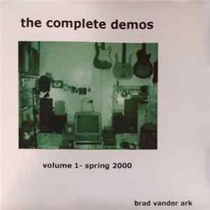 Brad Vander Ark - The Complete Demos: Volume 1 - Spring 2000 mp3