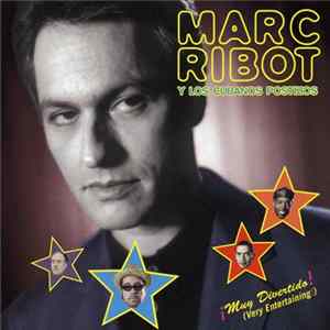 Marc Ribot Y Los Cubanos Postizos - Muy Divertido! (Very Entertaining!) mp3
