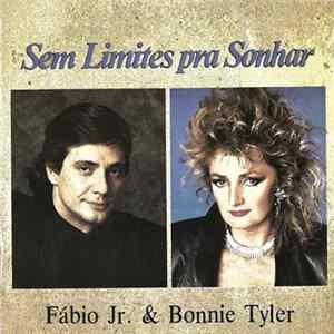 Bonnie Tyler & Fábio Jr. - Sem Limites Pra Sonhar mp3