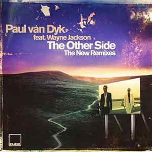 Paul van Dyk Feat. Wayne Jackson - The Other Side (The New Remixes) mp3