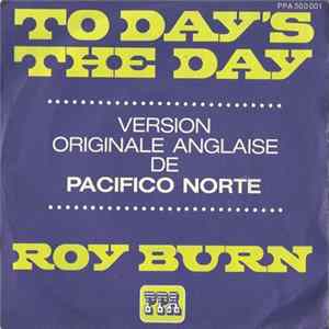 Roy Burn - To Day's The Day mp3