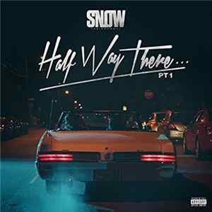 Snow Tha Product - Half Way There... Pt. 1 mp3