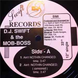 D.J. Swift & The Mob-Boss - Ain't Nothin Changed / What's Really Goin On? mp3