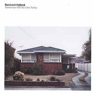 Rand And Holland - Tomorrow Will Be Like Today mp3