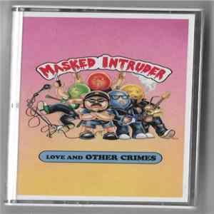 Masked Intruder - Love and Other Crimes mp3