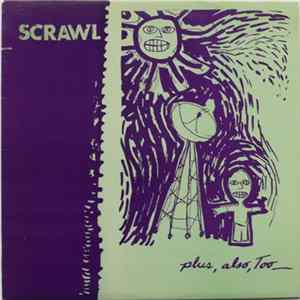 Scrawl - Plus, Also, Too - mp3