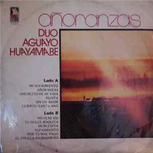 Duo Aguayo Huayamabe - Añoranzas mp3