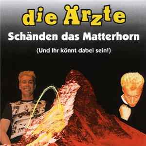 Die Ärzte - Schänden Das Matterhorn - Aufstand Im Käseland mp3