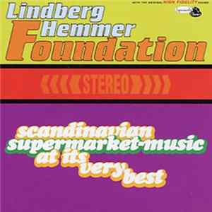 Lindberg Hemmer Foundation - Scandinavian Supermarket-Music At Its Very Best mp3