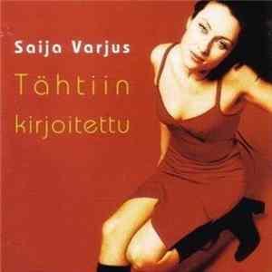 Saija Varjus - Tähtiin Kirjoitettu mp3