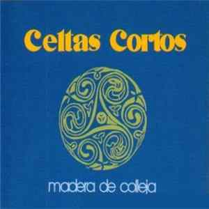 Celtas Cortos - Madera De Colleja mp3