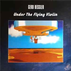 Gerd Bessler - Under The Flying Violin mp3