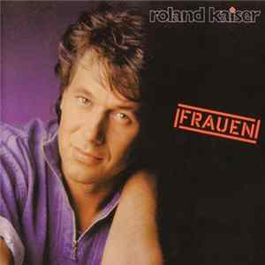 Roland Kaiser - Frauen mp3