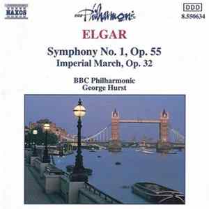 Elgar, BBC Philharmonic, George Hurst - Symphony No. 1, Op. 55 / Imperial March, Op. 32 mp3