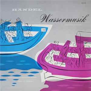 Händel, Niederländisches Philharmonisches Orchester, Carl Bamberger - Wassermusik (Vollständige Aufführung) mp3