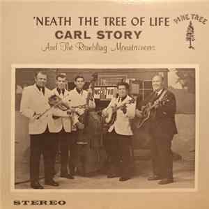 Carl Story & His Rambling Mountaineers - 'Neath The Tree Of Life mp3