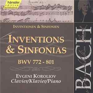 Johann Sebastian Bach - Evgeni Koroliov - Inventions & Sinfonias BWV 772-801 mp3